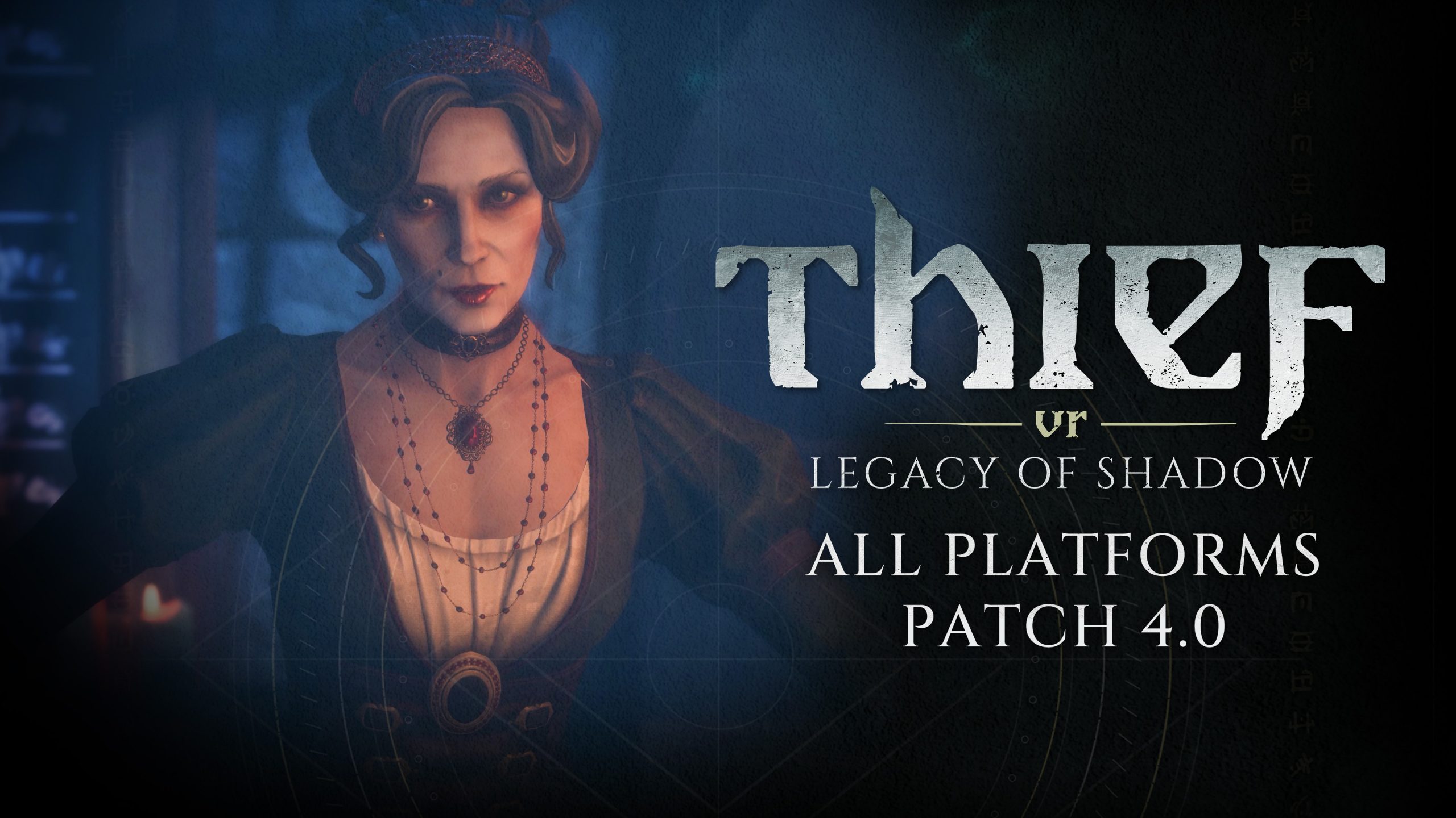 Thief VR: Legacy of Shadow – Patch 4.0 now available for all platforms